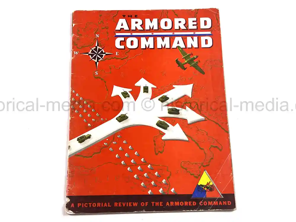 WWII ERA BOOK - ARMORED COMMAND: A PICTORAL REVIEW OF THE ARMORED COMMAND WWII ERA BOOK - ARMORED COMMAND: A PICTORAL REVIEW OF THE ARMORED COMMAND